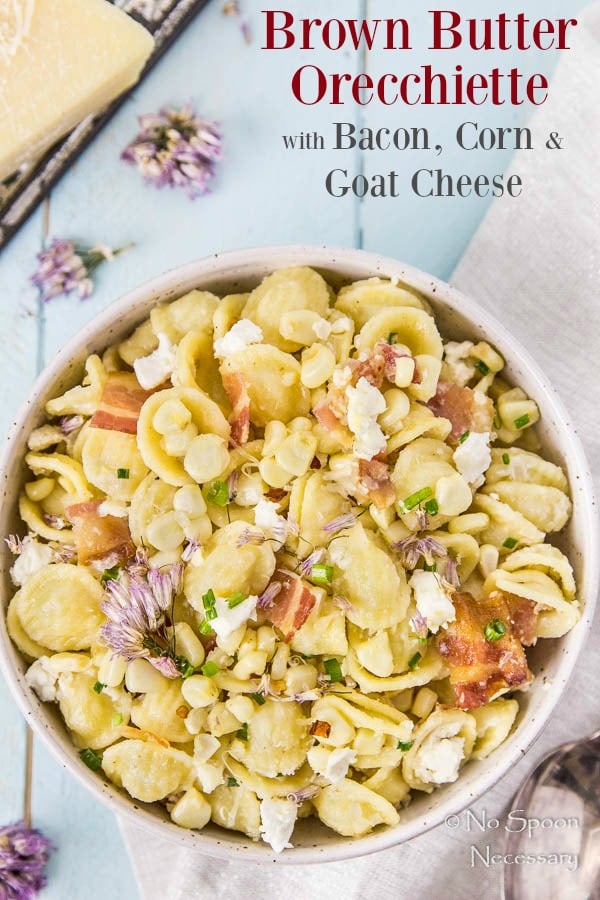 Brown Butter Orecchiette with Bacon, Corn & Goat Cheese - Short Pin