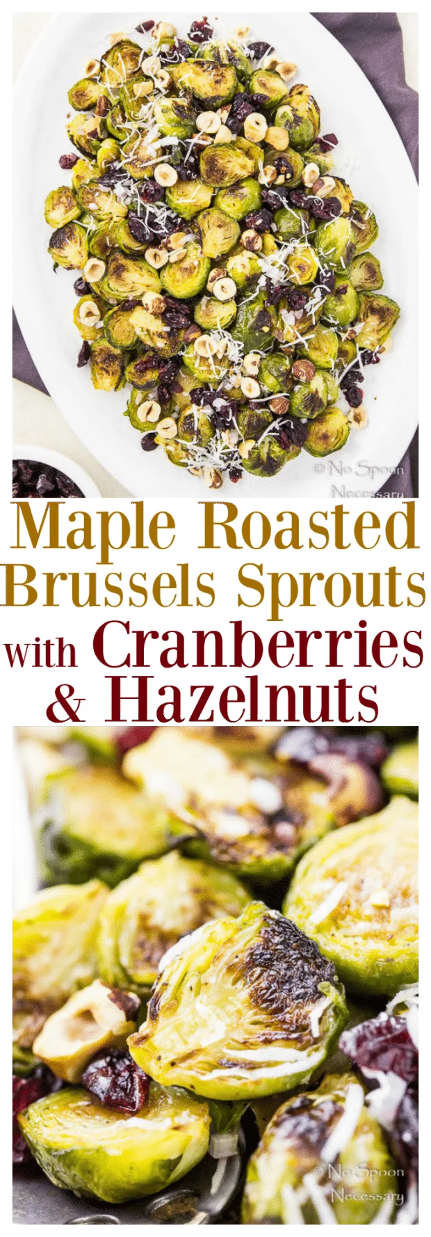 Maple Roasted Brussels Sprouts with Cranberries & Hazelnuts